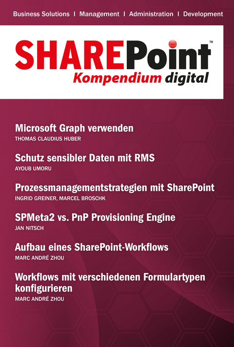 SharePoint Kompendium - Bd. 15 - Thomas Claudius Huber, Ayoub Umoru, Ingrid Greiner, Marcel Broschk, Jan Nitsch, Marc André Zhou