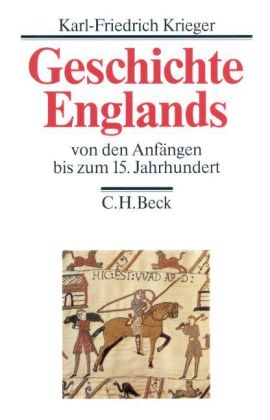 Geschichte Englands  Bd. 1: Von den Anfängen bis zum 15. Jahrhundert - Karl-Friedrich Krieger