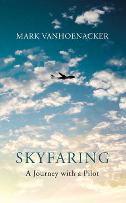 Skyfaring - Mark Vanhoenacker