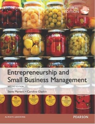 Entrepreneurship and Small Business Management, Global Edition - Steve Mariotti, Caroline Glackin