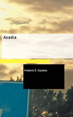 Acadia - Frederic S Cozzens