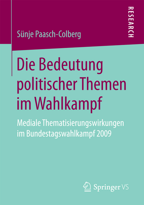 Die Bedeutung politischer Themen im Wahlkampf - Sünje Paasch-Colberg