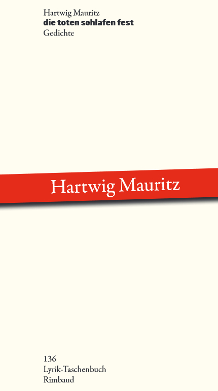 die toten schlafen fest - Hartwig Mauritz