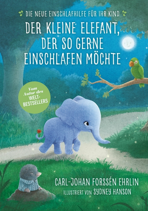 Der kleine Elefant, der so gerne einschlafen möchte -  Carl-Johan Forssén Ehrlin