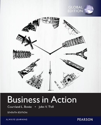 Business in Action with MyBizLab, Global Edition - Courtland Bovee, John Thill