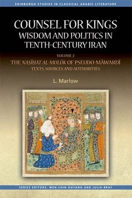 Counsel for Kings: Wisdom and Politics in Tenth-Century Iran -  L. Marlow
