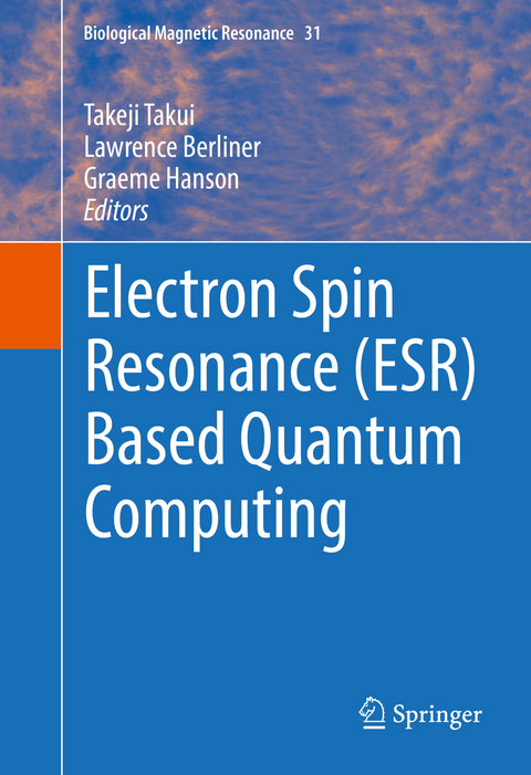 Electron Spin Resonance (ESR) Based Quantum Computing - 