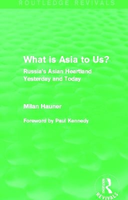 What is Asia to Us? (Routledge Revivals) - Milan Hauner