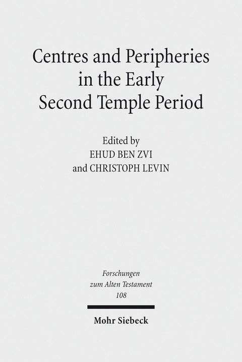 Centres and Peripheries in the Early Second Temple Period - 