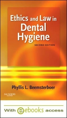 Ethics and Law in Dental Hygiene - Phyllis L Beemsterboer