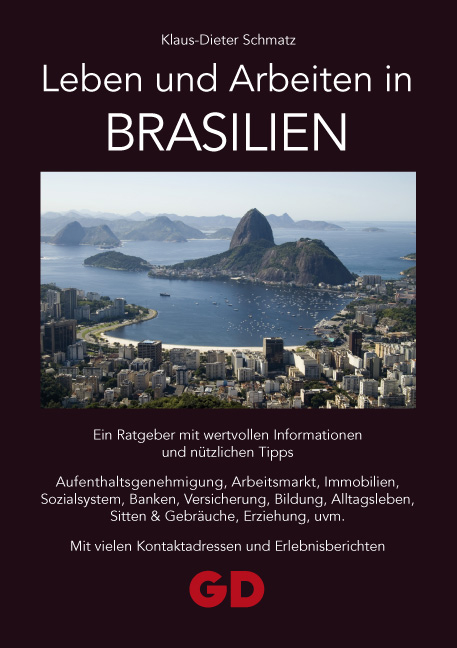 Leben und Arbeiten in Brasilien - Klaus-Dieter Schmatz