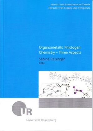 Organometallic Pnictogen Chemistry - Sabine Reisinger