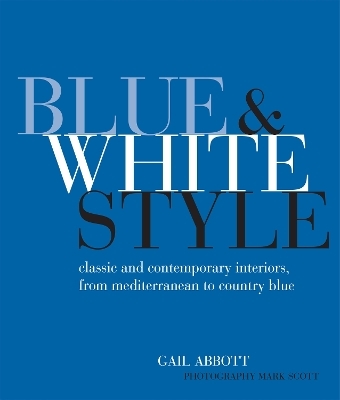 Blue and White Style - Gail Abbott
