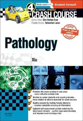 Crash Course Pathology Updated Print + eBook edition - Philip Xiu