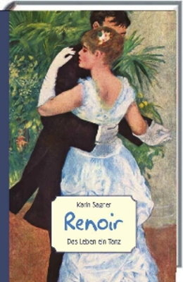 Renoir - Das Leben ein Tanz - Karin Sagner