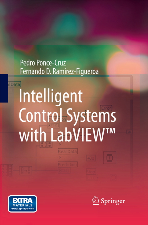 Intelligent Control Systems with LabVIEW™ - Pedro Ponce-Cruz, Fernando D. Ramírez-Figueroa
