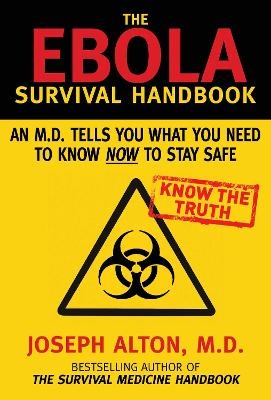 The Ebola Survival Handbook - Joseph Alton