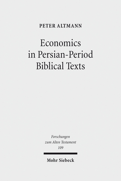 Economics in Persian-Period Biblical Texts -  Peter Altmann