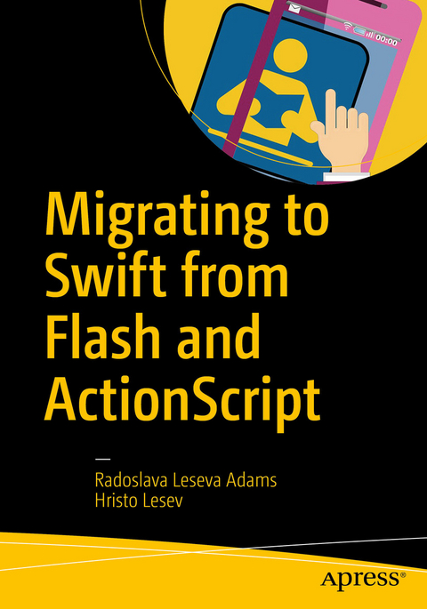 Migrating to Swift from Flash and ActionScript -  Radoslava Leseva Adams,  Hristo Lesev
