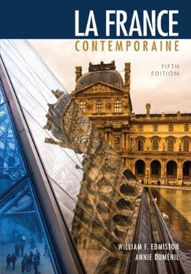 La France contemporaine - William Edmiston, Annie Duménil