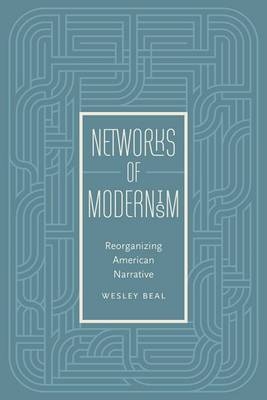 Networks of Modernism -  Beal Wesley Beal