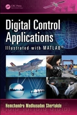 Digital Control Applications Illustrated with MATLAB - Hemchandra Madhusudan Shertukde