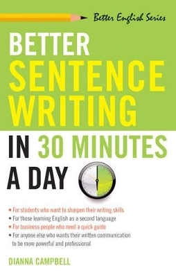 Better Sentence Writing in 30 Minutes a Day - Dianna Campbell