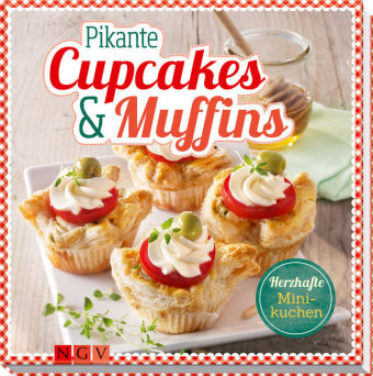 Pikante Cupcakes & Muffins - Susanne Grünklee