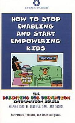 How to Stop Enabling and Start Empowering Kids - Hazelden Publishing