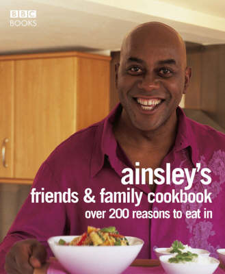 Ainsley Harriott's Friends & Family Cookbook -  Ainsley Harriott