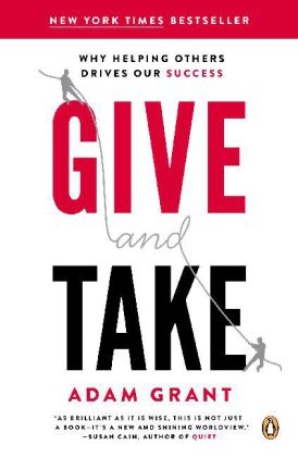 Give and Take -  Adam Grant