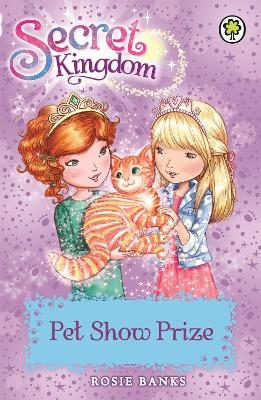 Secret Kingdom: Pet Show Prize - Rosie Banks