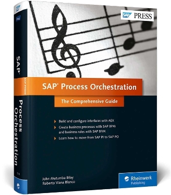 SAP Process Orchestration - John Mutumba Bilay, Roberto Viana Blanco