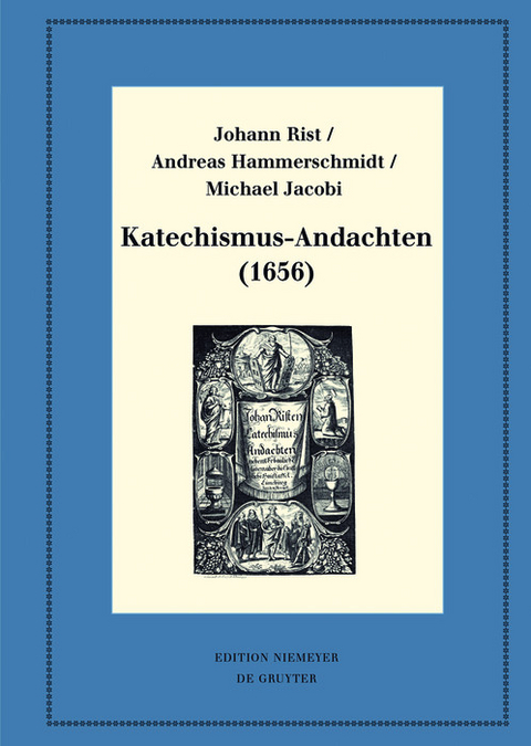 Katechismus-Andachten (1656) -  Johann Rist,  Andreas Hammerschmidt,  Michael Jacobi