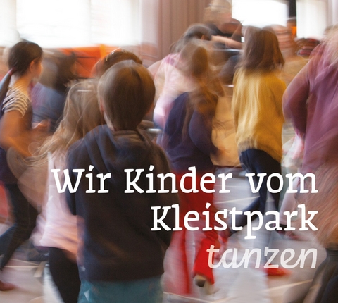 Wir Kinder vom Kleistpark tanzen. Tl.5, 1 Audio-CD - Elena Marx, Jens Tröndle