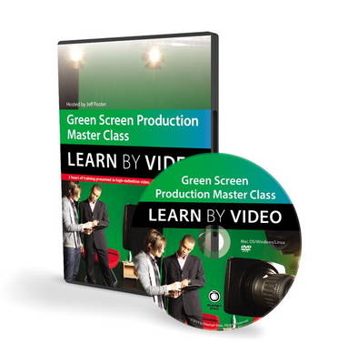 Green Screen Production Master Class - Jeff Foster