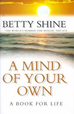 Mind of Your Own -  Betty Shine