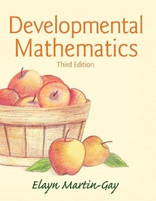 Developmental Mathematics - Elayn Martin-Gay