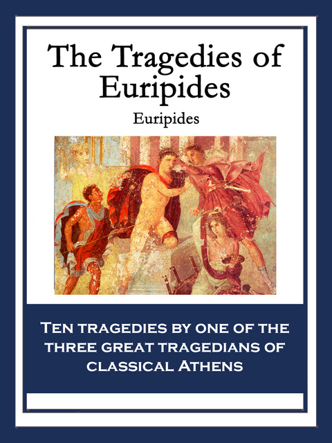 Tragedies of Euripides -  Euripides