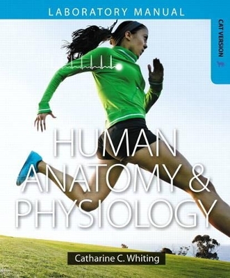 Human Anatomy & Physiology Laboratory Manual - Catharine C. Whiting