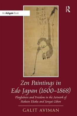 Zen Paintings in Edo Japan (1600-1868) - Galit Aviman