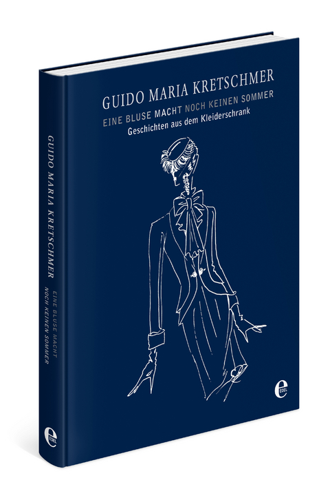 Eine Bluse macht noch keinen Sommer (limitierte Sonderausgabe) - Guido Maria Kretschmer