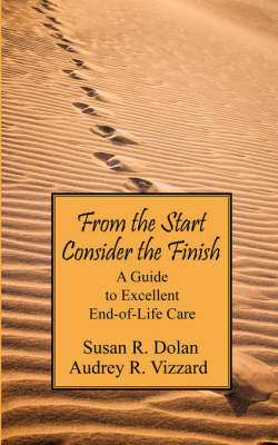 From the Start Consider the Finish - Susan Riker Dolan, Audrey Riker Vizzard
