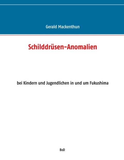 Schilddrüsen-Anomalien - Gerald Mackenthun