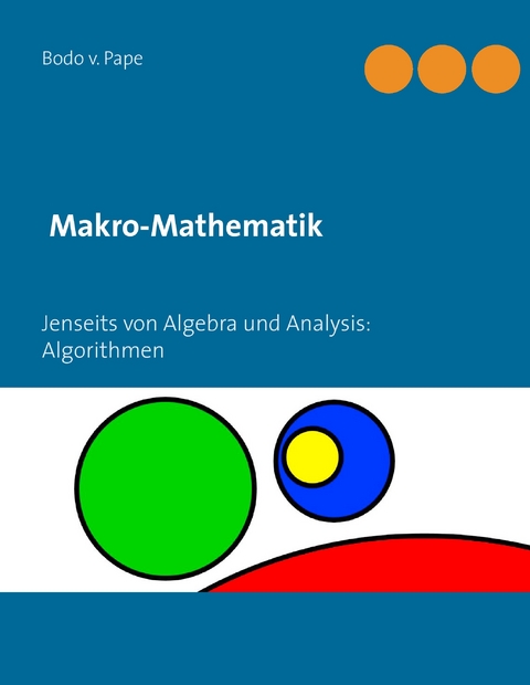 Makro-Mathematik -  Bodo v. Pape