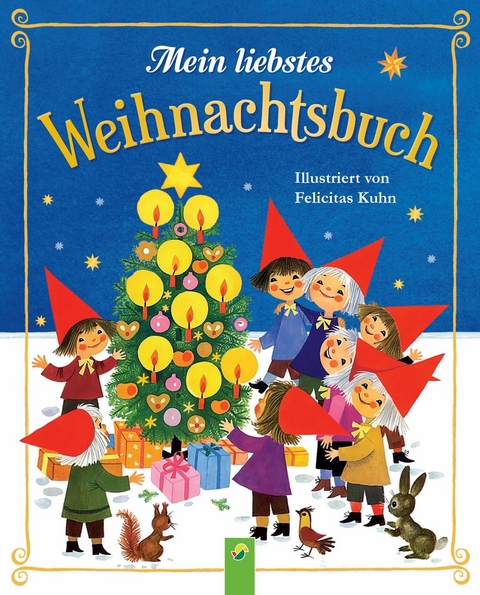 Mein liebstes Weihnachtsbuch - Gisela Fischer, Edith Jentner, Regina S. Jobst