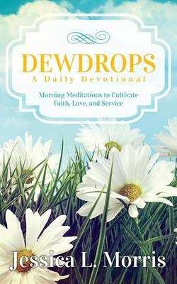 Dewdrops - Jessica Morris