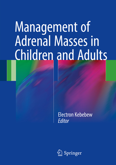 Management of Adrenal Masses in Children and Adults - 