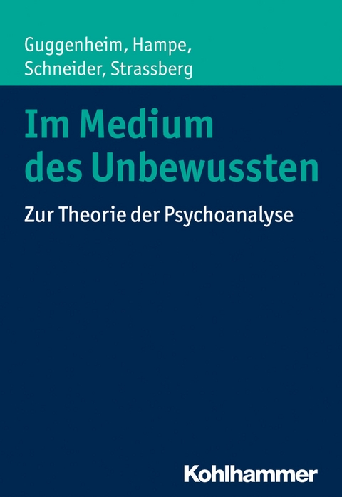 Im Medium des Unbewussten - Josef Zwi Guggenheim, Michael Hampe, Peter Schneider, Daniel Strassberg