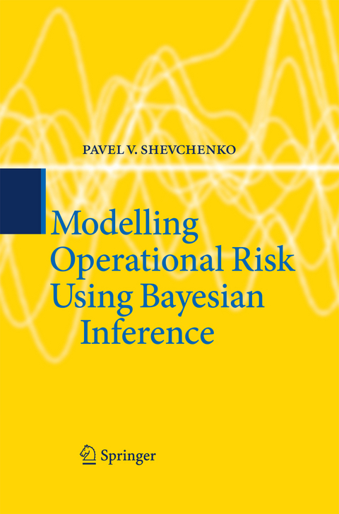Modelling Operational Risk Using Bayesian Inference - Pavel V. Shevchenko